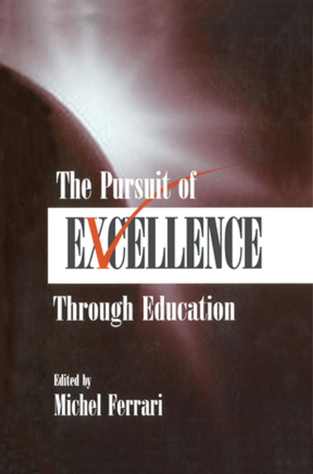 Big bigCover of The Pursuit of Excellence Through Education