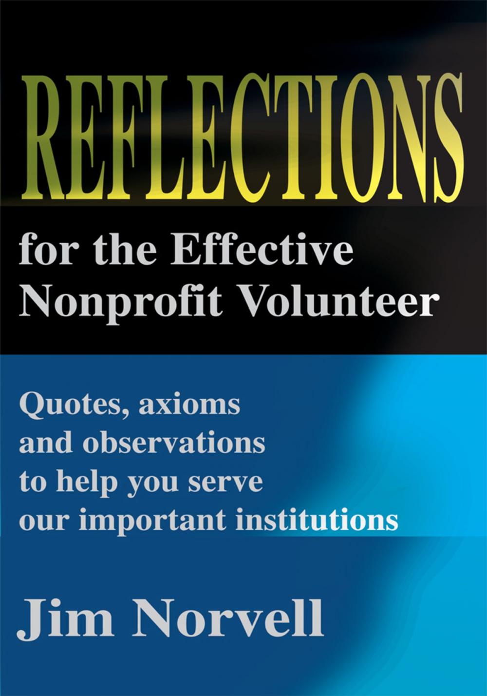 Big bigCover of Reflections for the Effective Nonprofit Volunteer