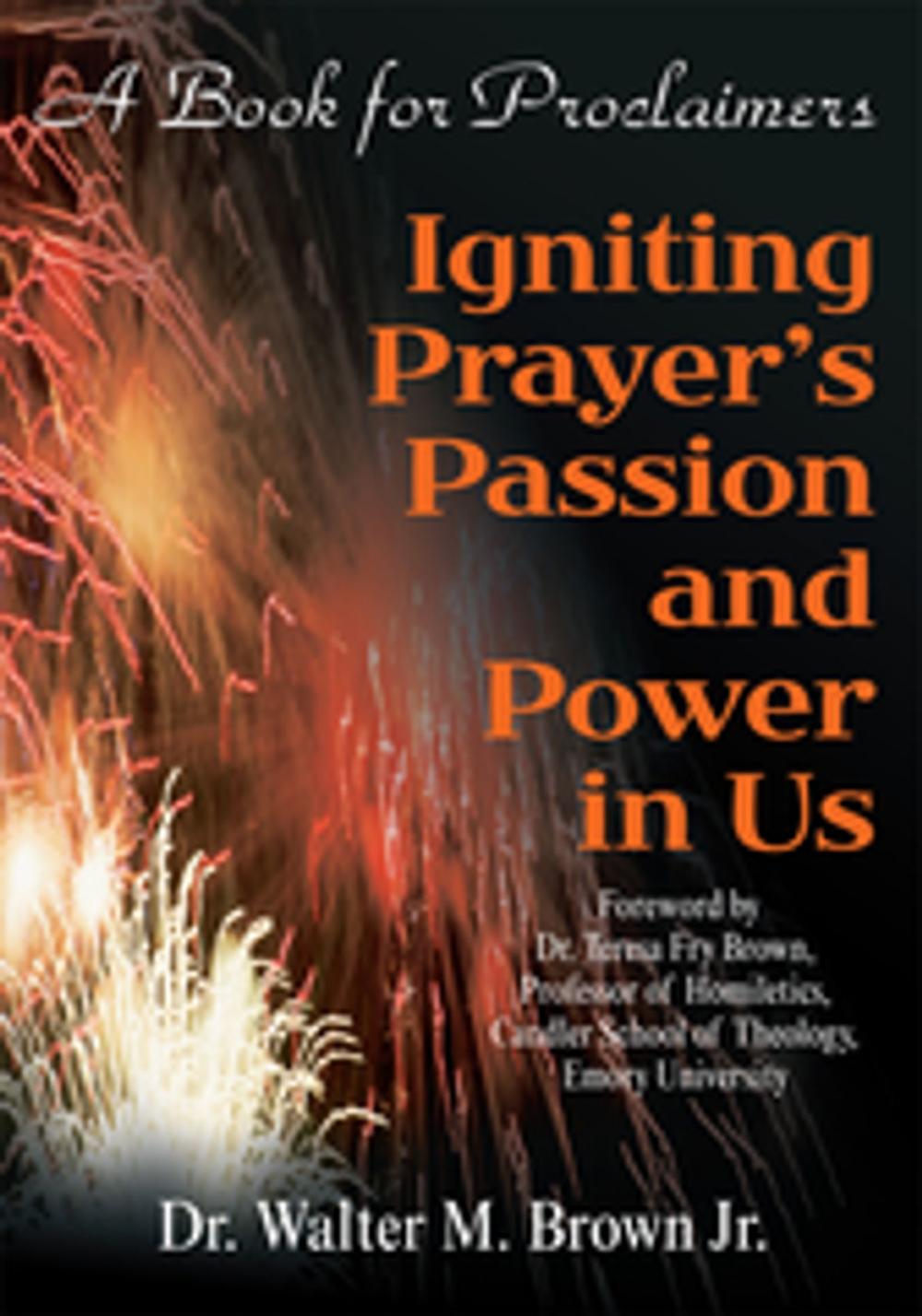 Big bigCover of Igniting Prayer's Passion and Power in Us