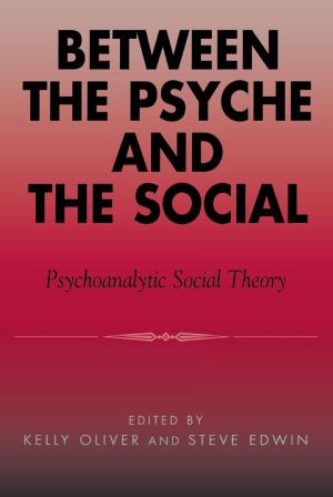 Cover of the book Between the Psyche and the Social by Seth Cantey