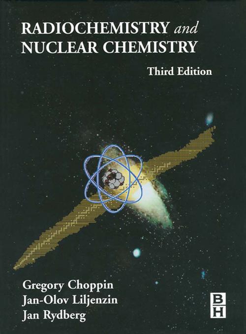 Cover of the book Radiochemistry and Nuclear Chemistry by Gregory Choppin, Jan-Olov Liljenzin, Jan Rydberg, Elsevier Science