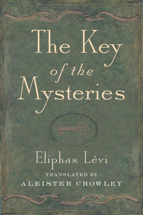 Cover of the book The Key of the Mysteries by Eliphas Levi, Red Wheel Weiser