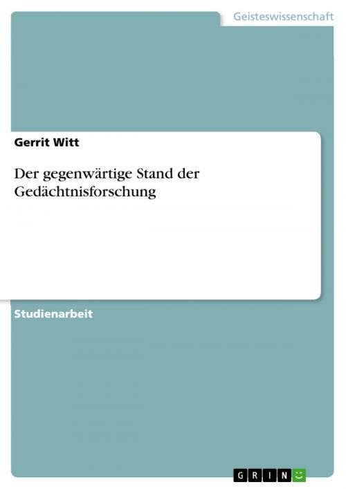 Cover of the book Der gegenwärtige Stand der Gedächtnisforschung by Gerrit Witt, GRIN Verlag