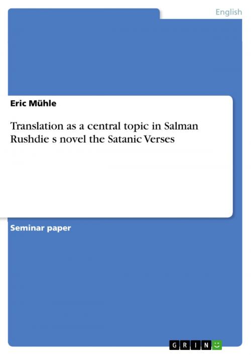 Cover of the book Translation as a central topic in Salman Rushdie s novel the Satanic Verses by Eric Mühle, GRIN Publishing