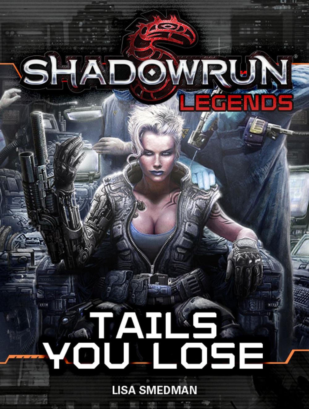 Big bigCover of Shadowrun Legends: Tails You Lose