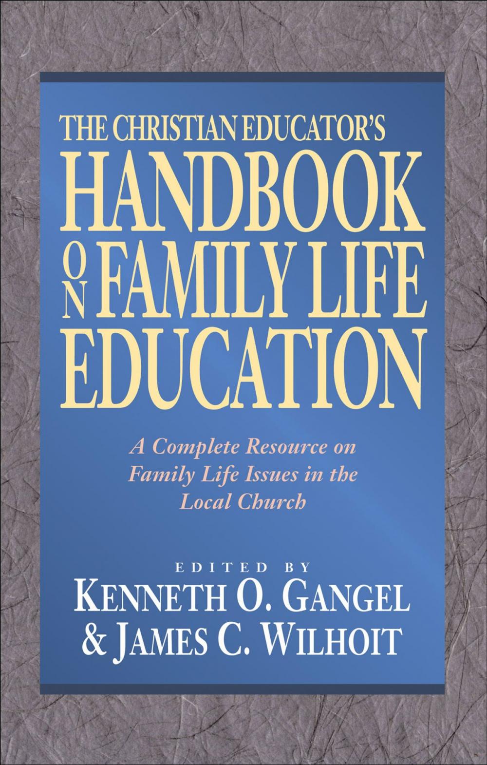 Big bigCover of The Christian Educator's Handbook on Family Life Education