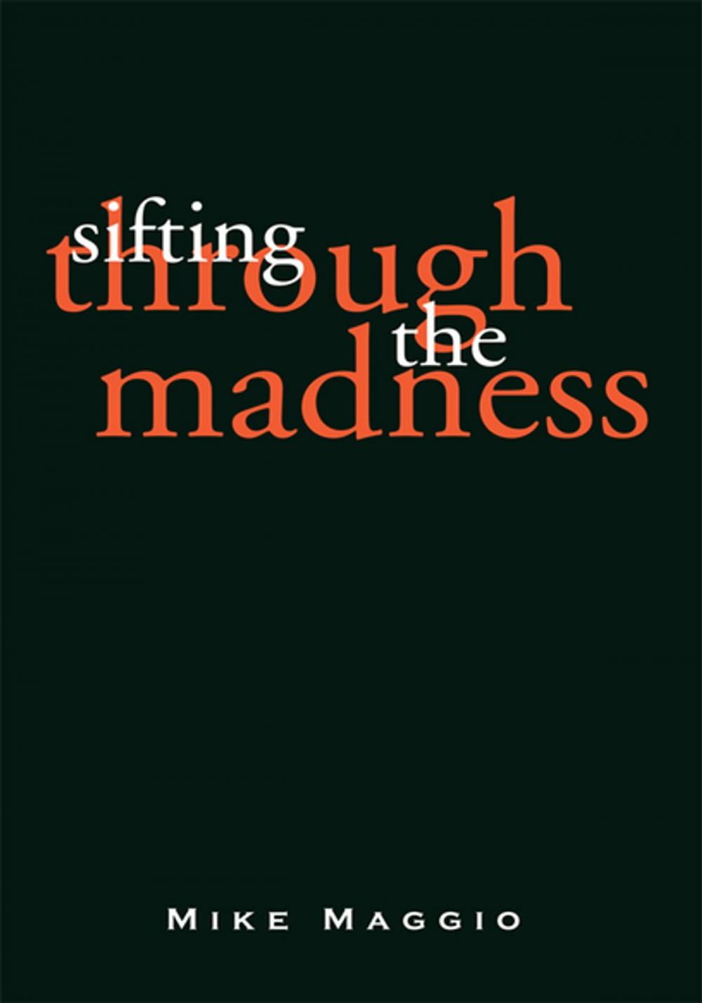 Big bigCover of Sifting Through the Madness