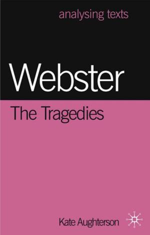 bigCover of the book Webster: The Tragedies by 