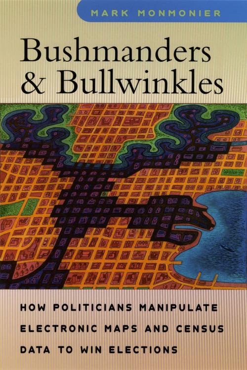 Cover of the book Bushmanders and Bullwinkles by Mark Monmonier, University of Chicago Press