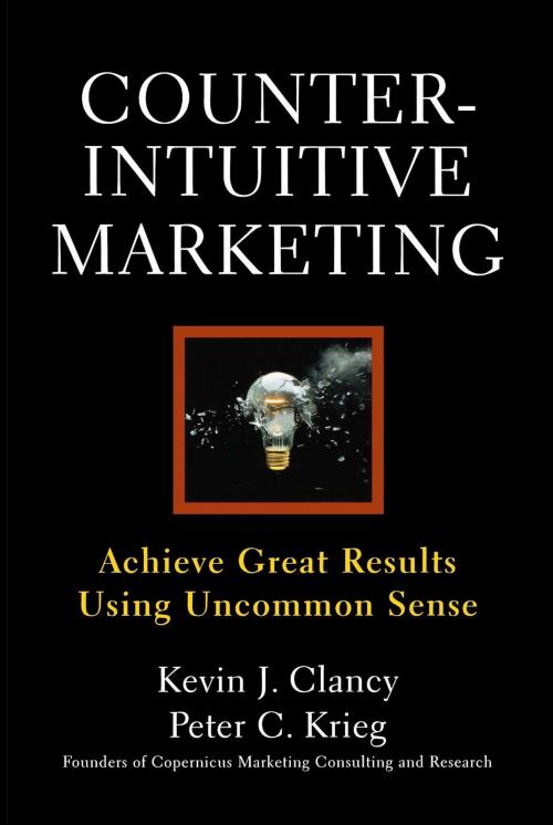 Cover of the book Counterintuitive Marketing by Peter C. Krieg, Kevin J. Clancy, Free Press
