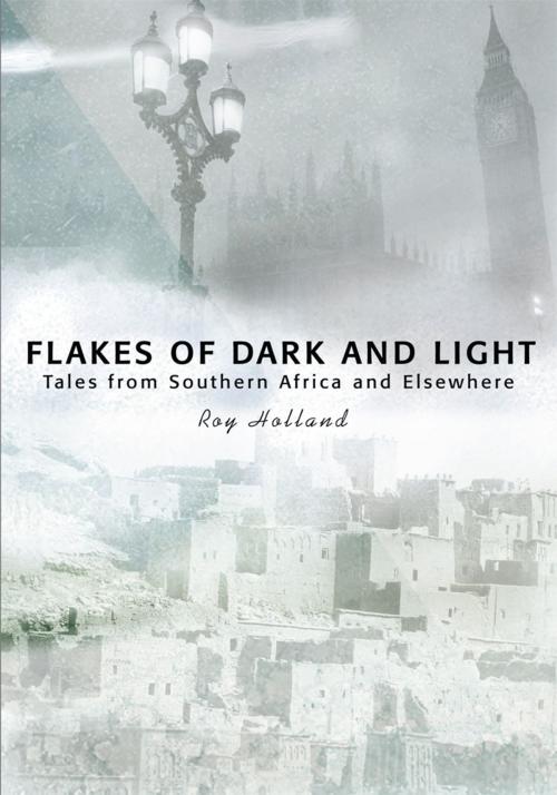 Cover of the book Flakes of Dark and Light by Roy Holland, iUniverse