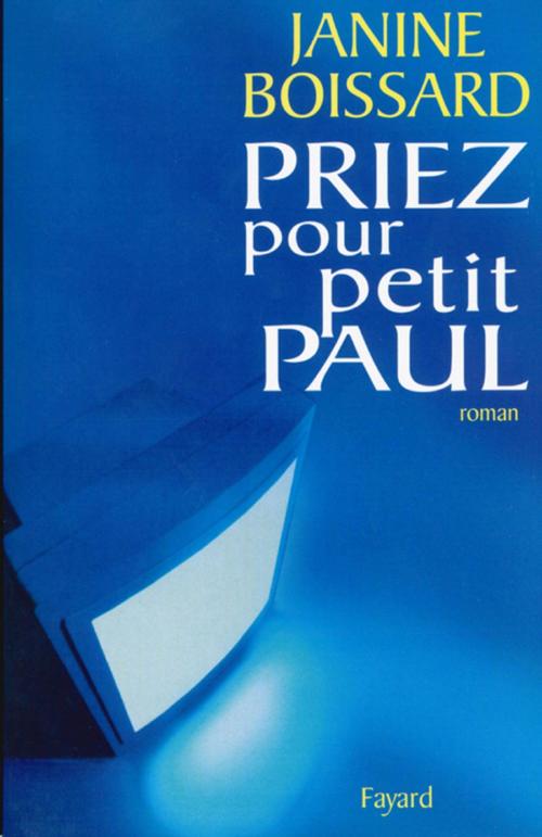 Cover of the book Priez pour petit Paul by Janine Boissard, Fayard