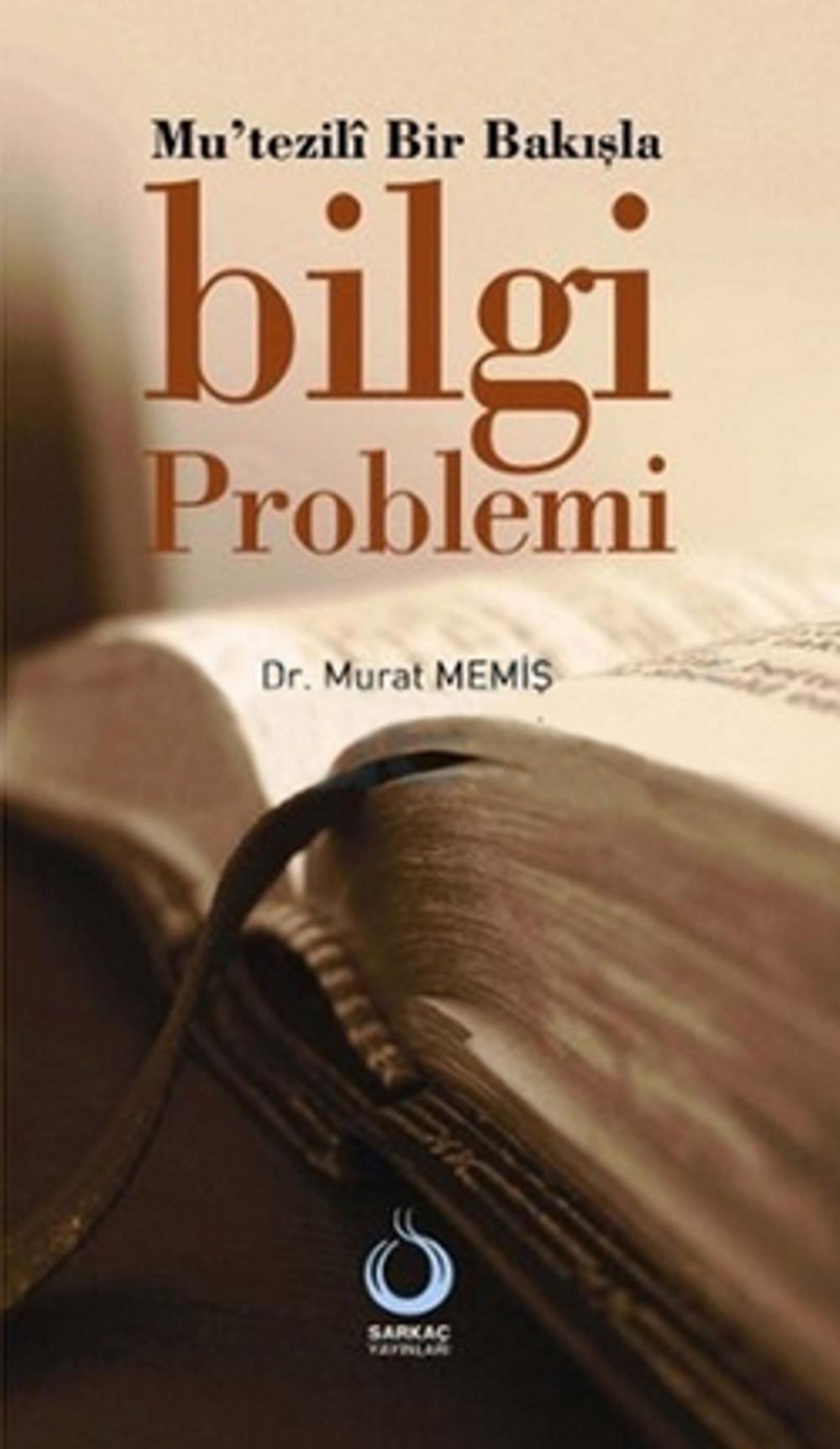 Big bigCover of Mu'tezili Bir Bakışla Bilgi Problemi