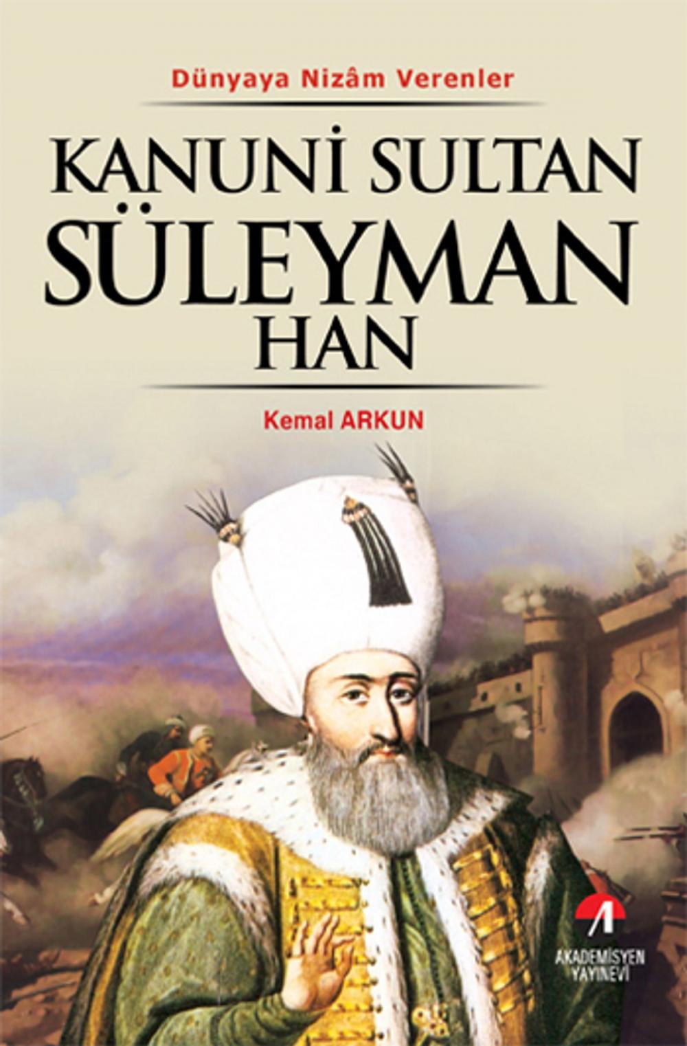 Big bigCover of Kanuni Sultan Süleyman Han