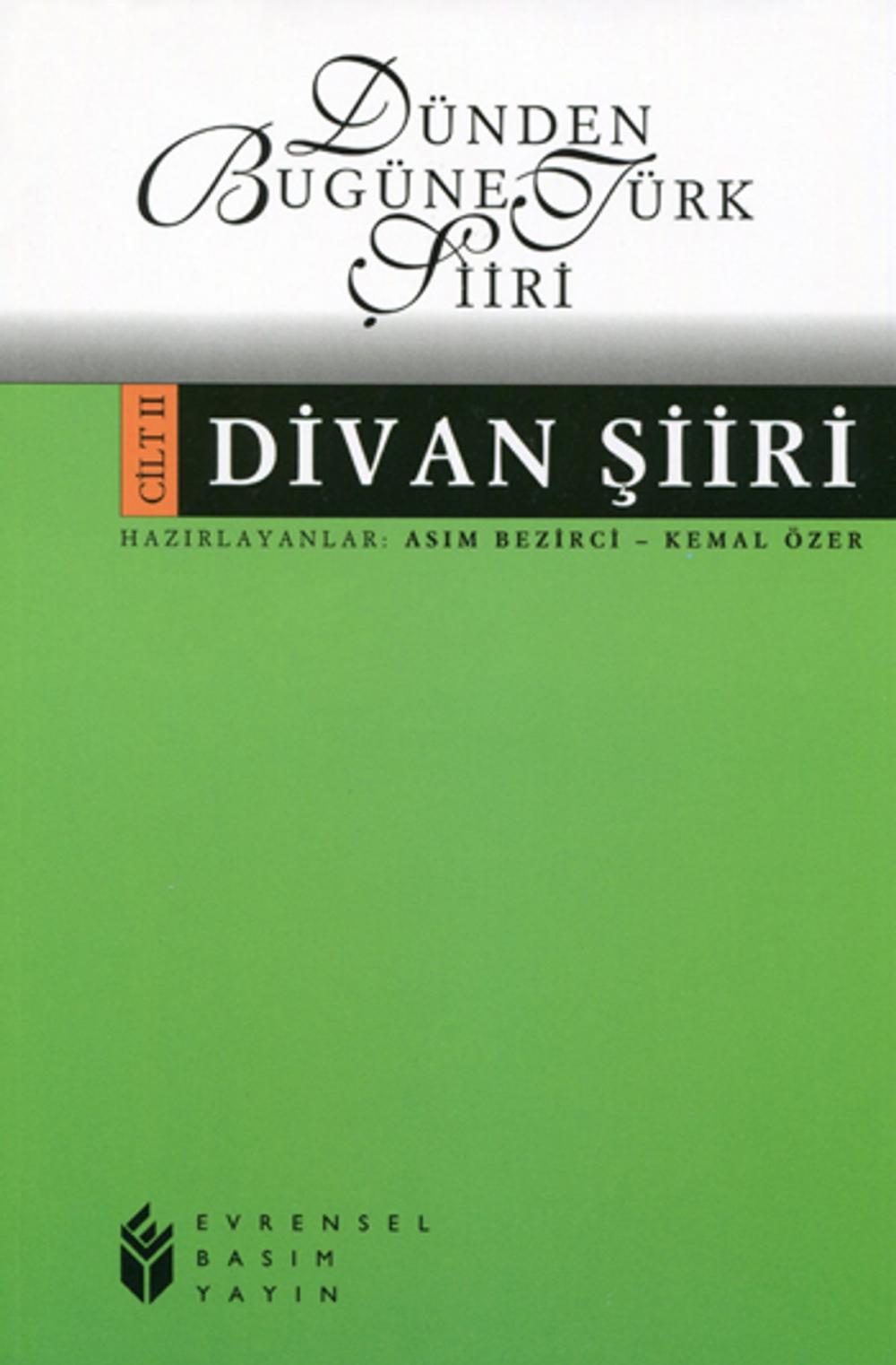 Big bigCover of Dünden Bugüne Türk Şiiri - Cilt 2 Divan Şiiri