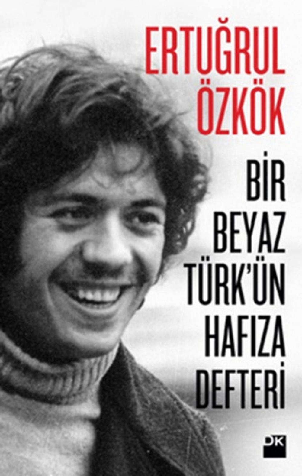 Big bigCover of Bir Beyaz Türk'ün Hafıza Defteri