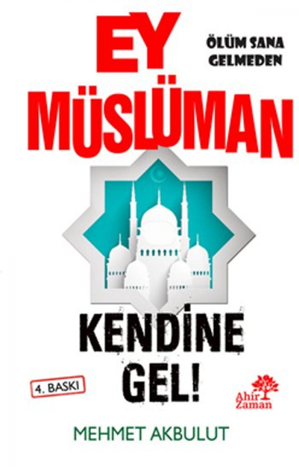 Big bigCover of Ey Müslüman Kendine Gel!