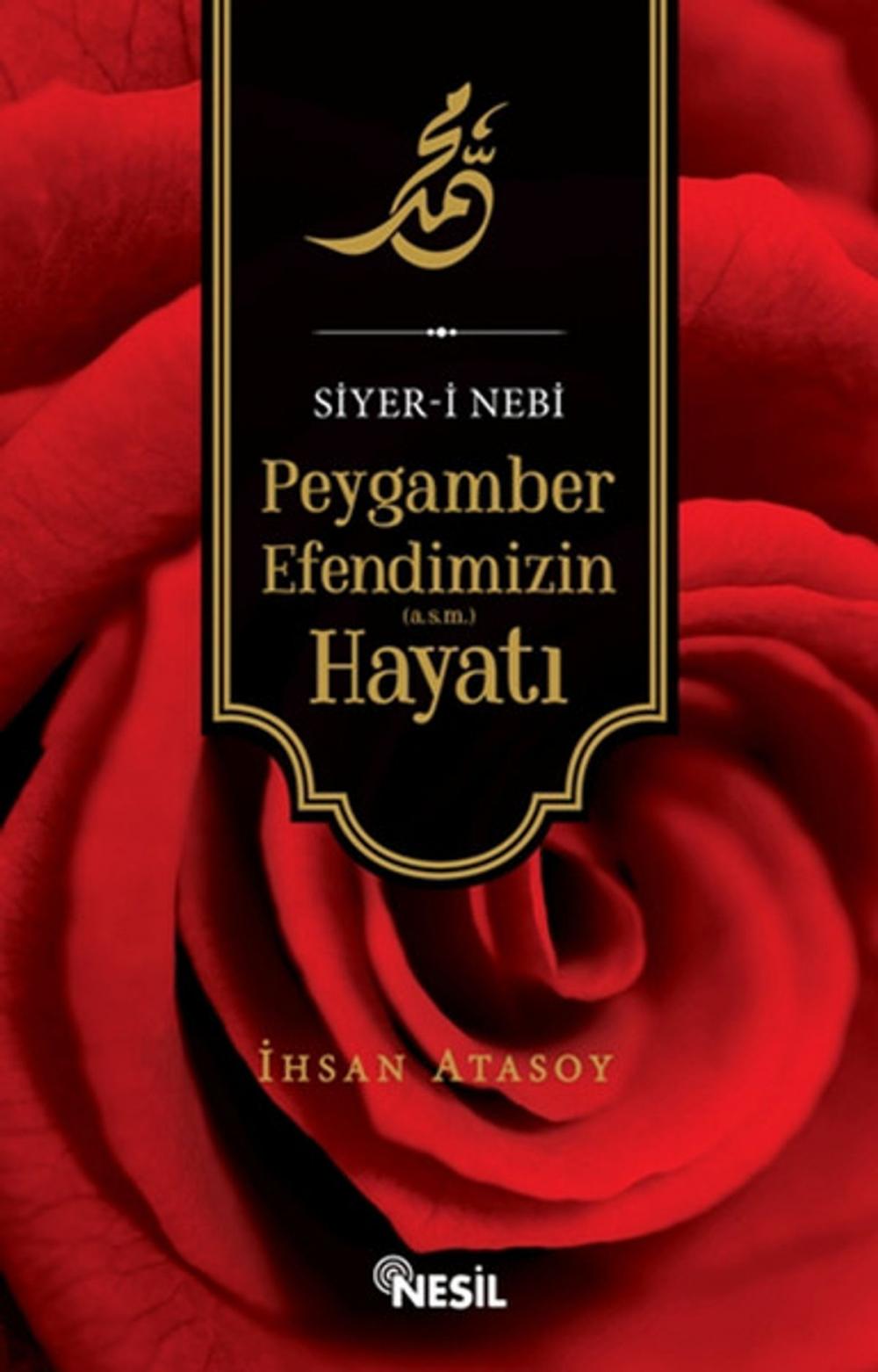 Big bigCover of Siyer-i Nebi Peygamber Efendimizin (ASM) Hayatı