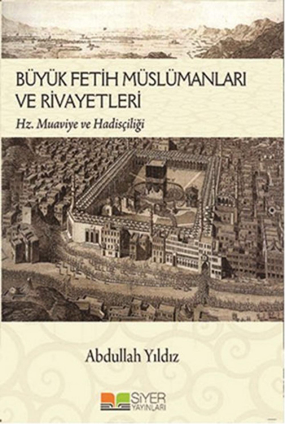 Big bigCover of Büyük Fetih Müslümanları ve Rivayetleri