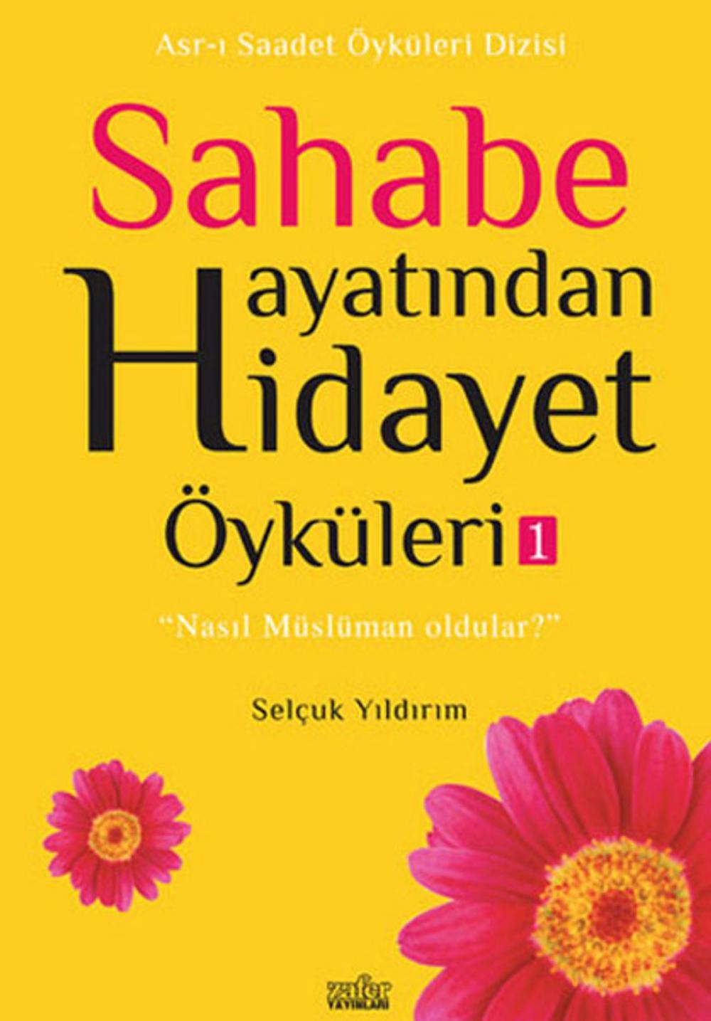 Big bigCover of Sahabe Hayatından Hidayet Öyküleri 1