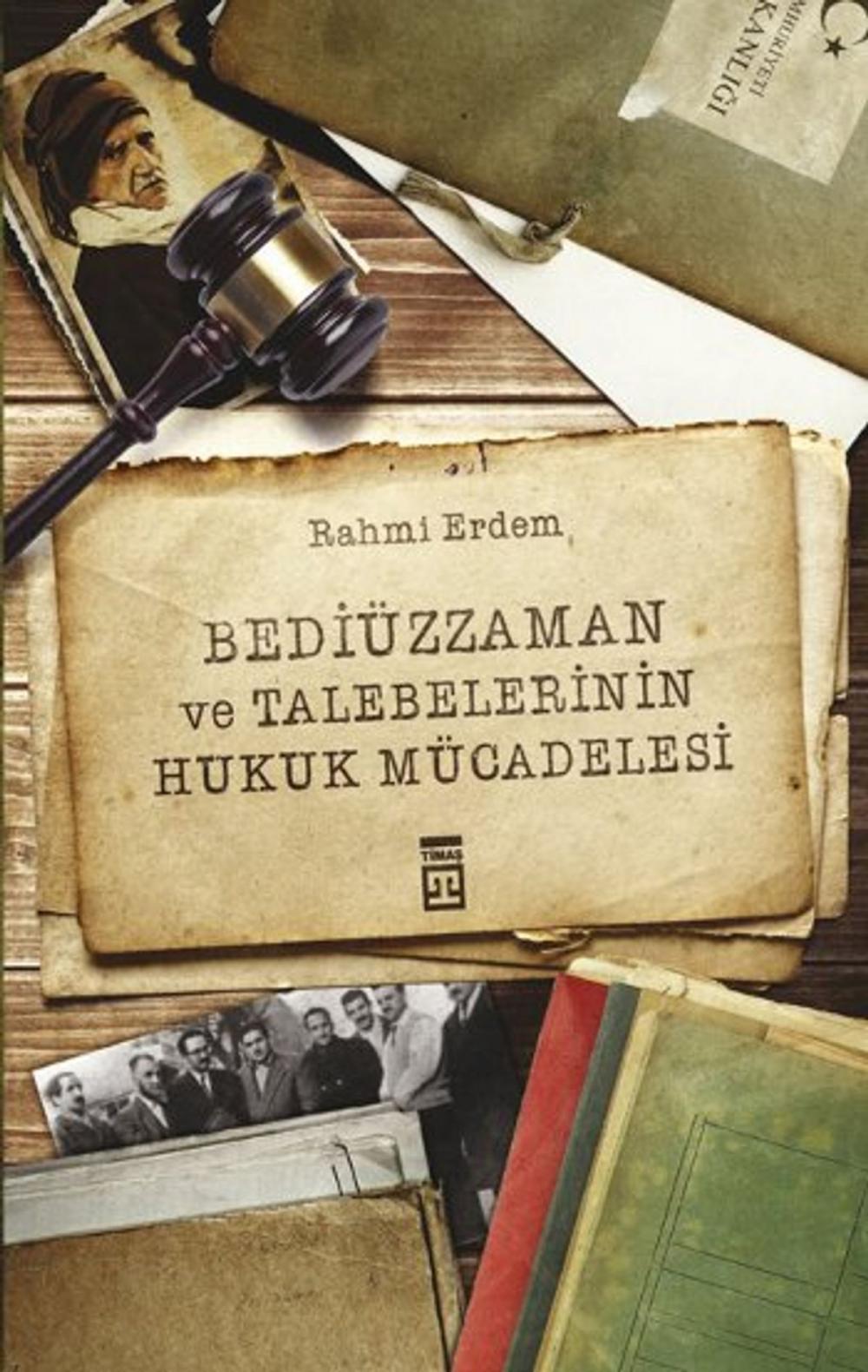 Big bigCover of Bediüzzaman ve Talebelerinin Hukuk Mücadelesi