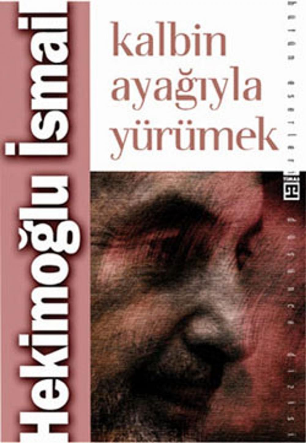 Big bigCover of Kalbin Ayağıyla Yürümek