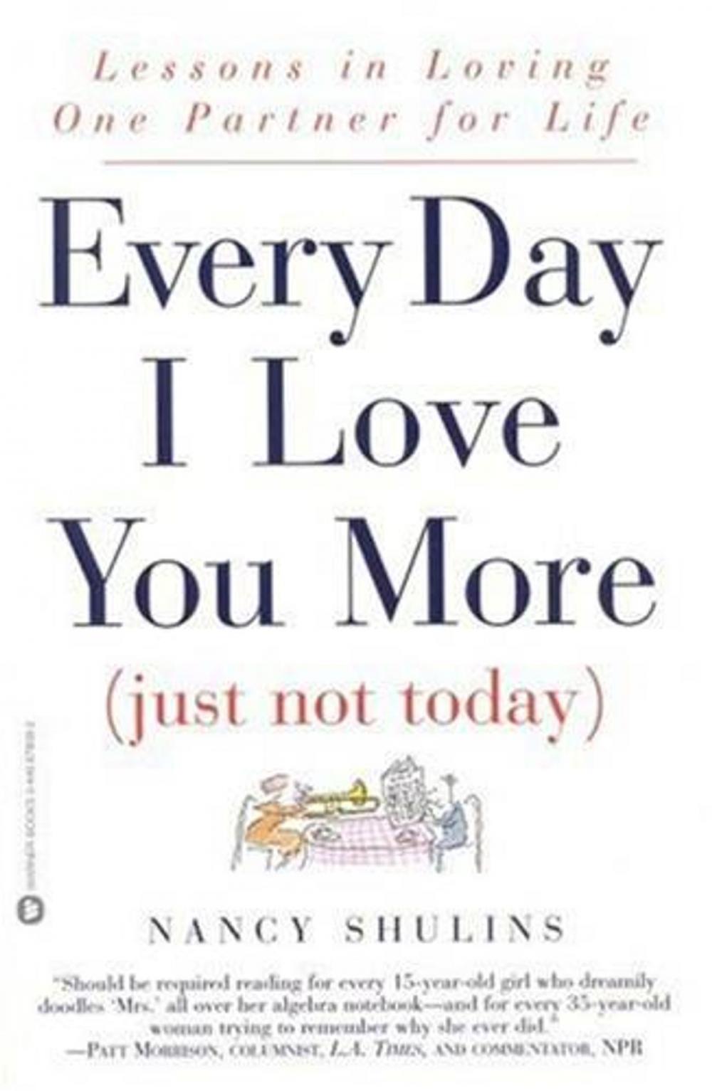 Big bigCover of Every Day I Love You More (Just Not Today)