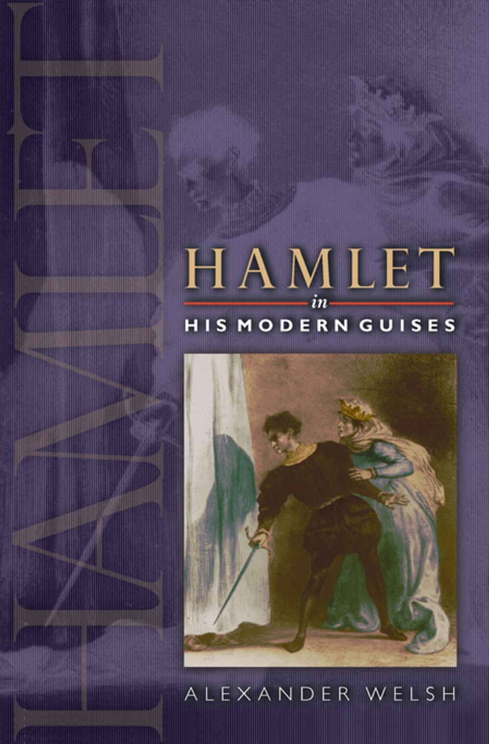 Big bigCover of Hamlet in His Modern Guises