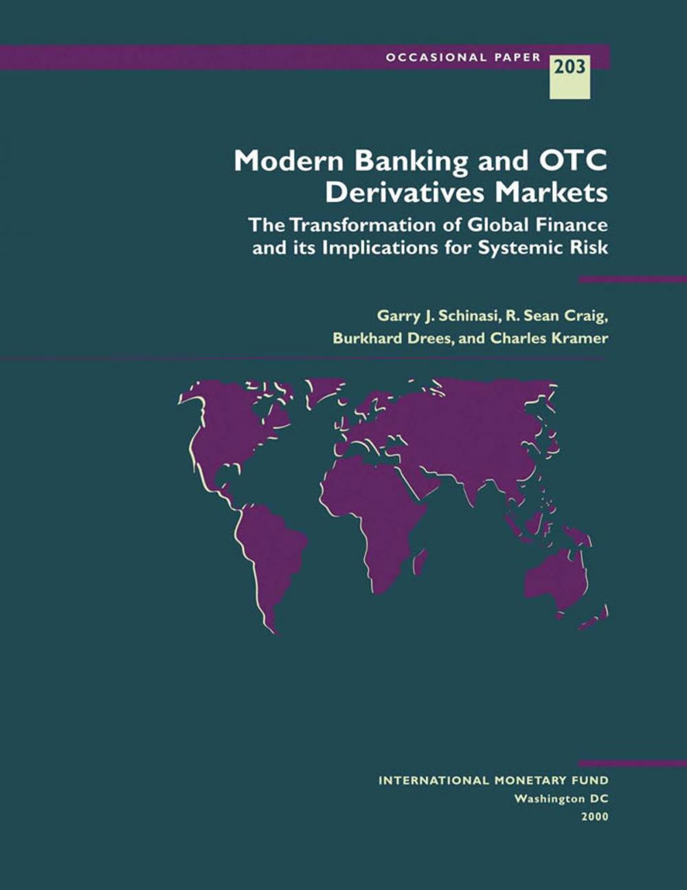 Big bigCover of Modern Banking and OTC Derivatives Markets: The Transformation of Global Finance and its Implications for Systemic Risk