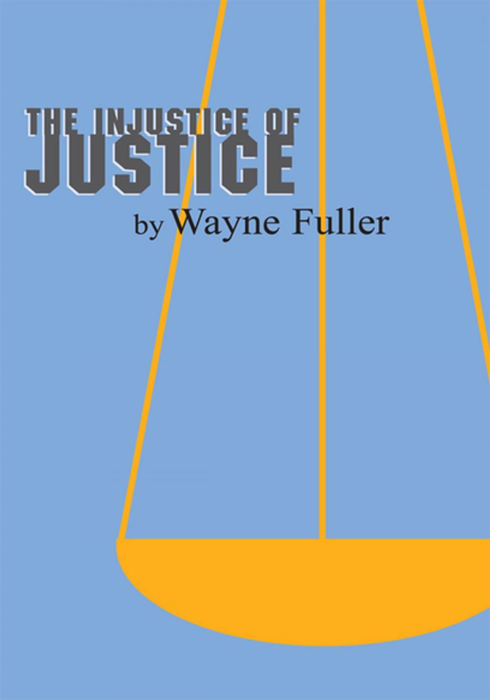 Big bigCover of The Injustice of Justice