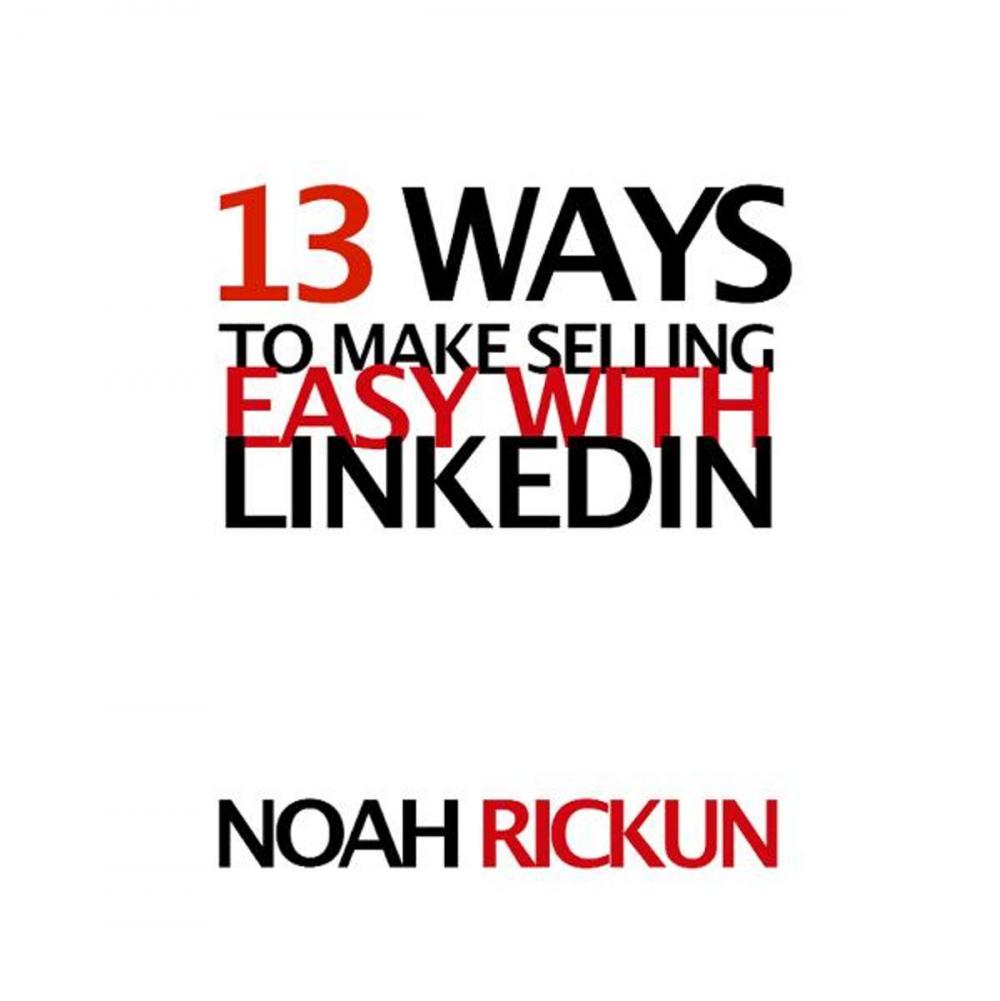 Big bigCover of 13 Ways to Make Selling Easy with LinkedIn