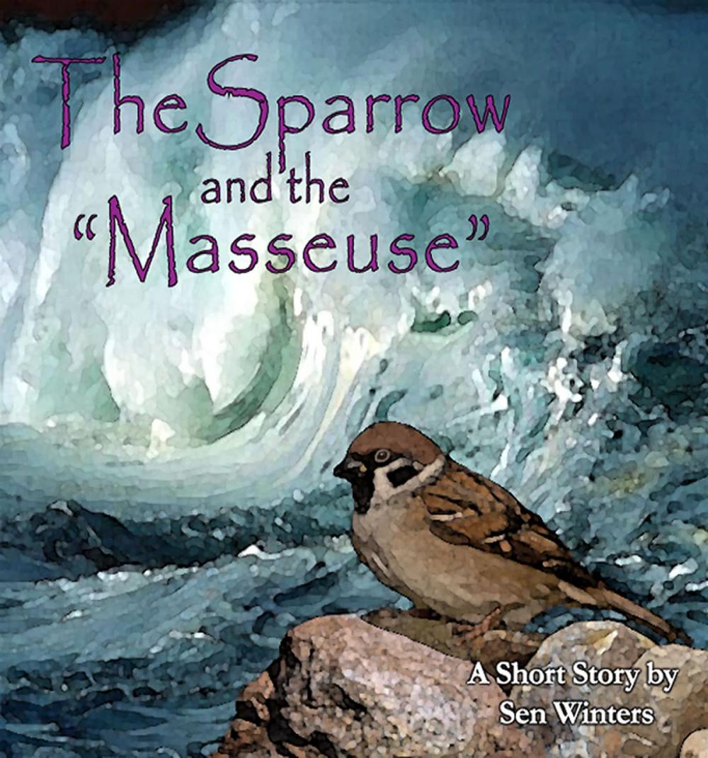 Big bigCover of The Sparrow and the “Masseuse”