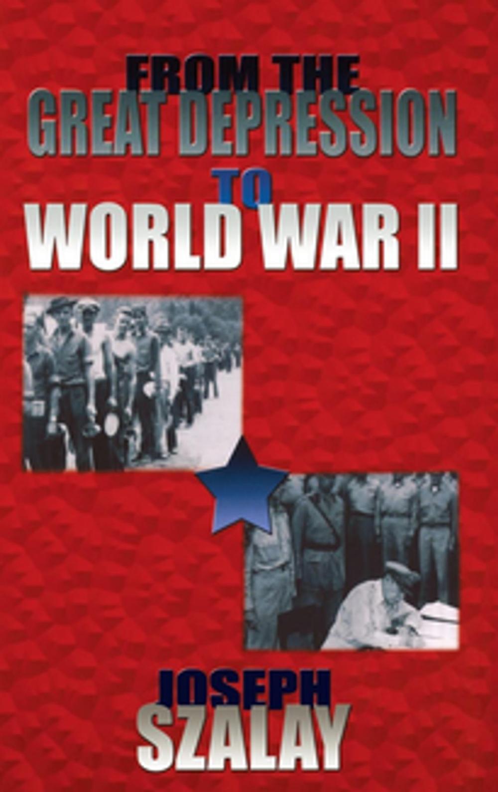 Big bigCover of From the Great Depression to World War II