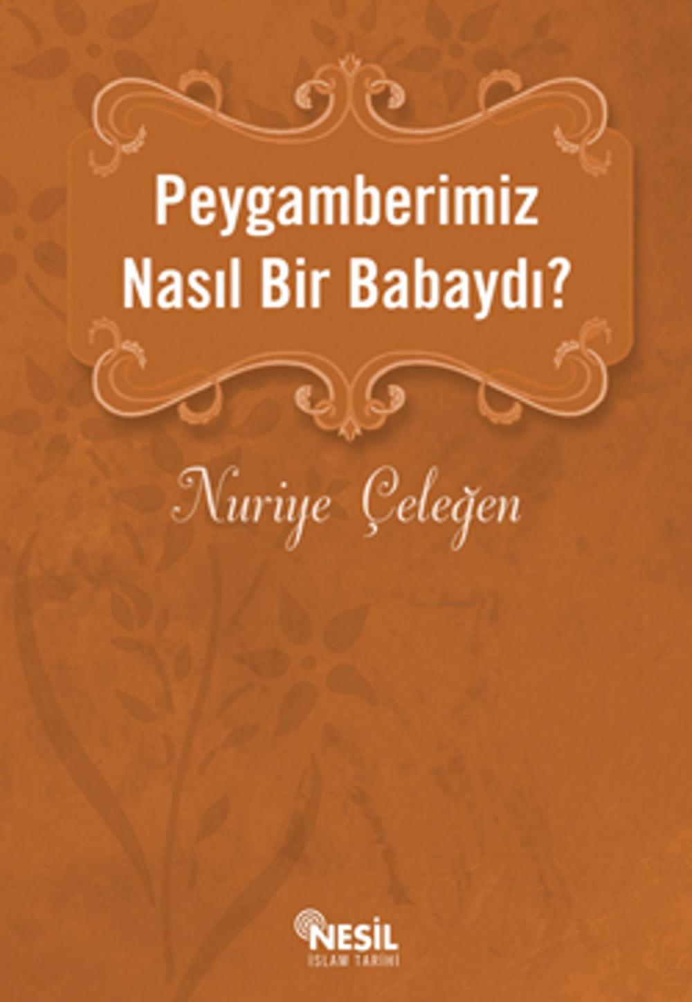 Big bigCover of Peygamberimiz Nasıl Bir Babaydı?