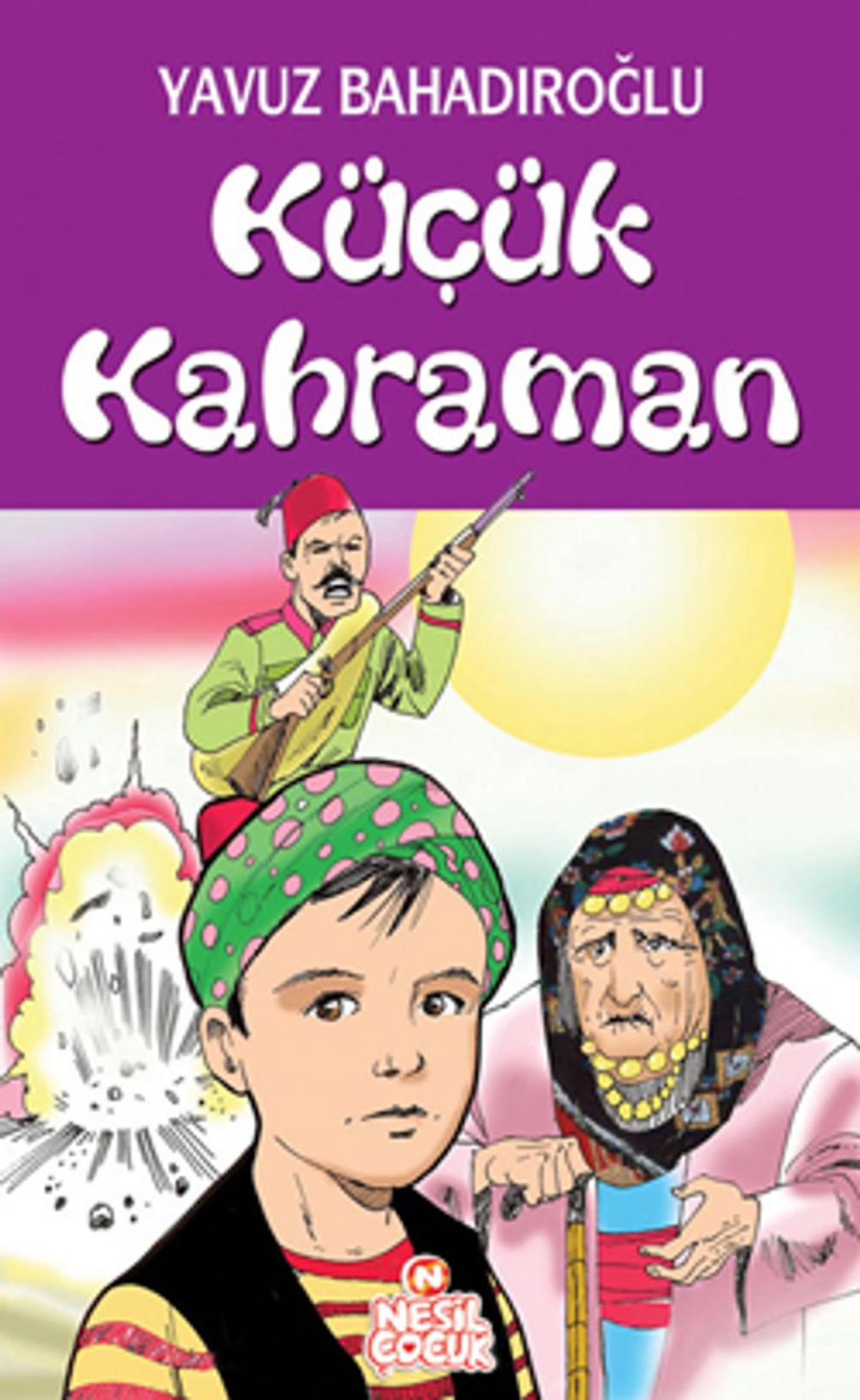 Big bigCover of Küçük Kahraman