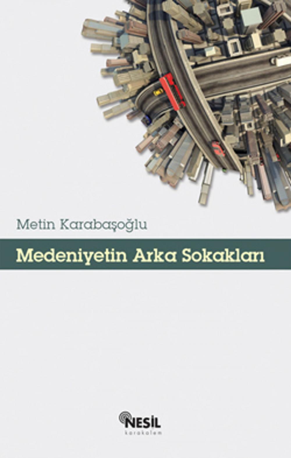 Big bigCover of Medeniyetin Arka Sokakları