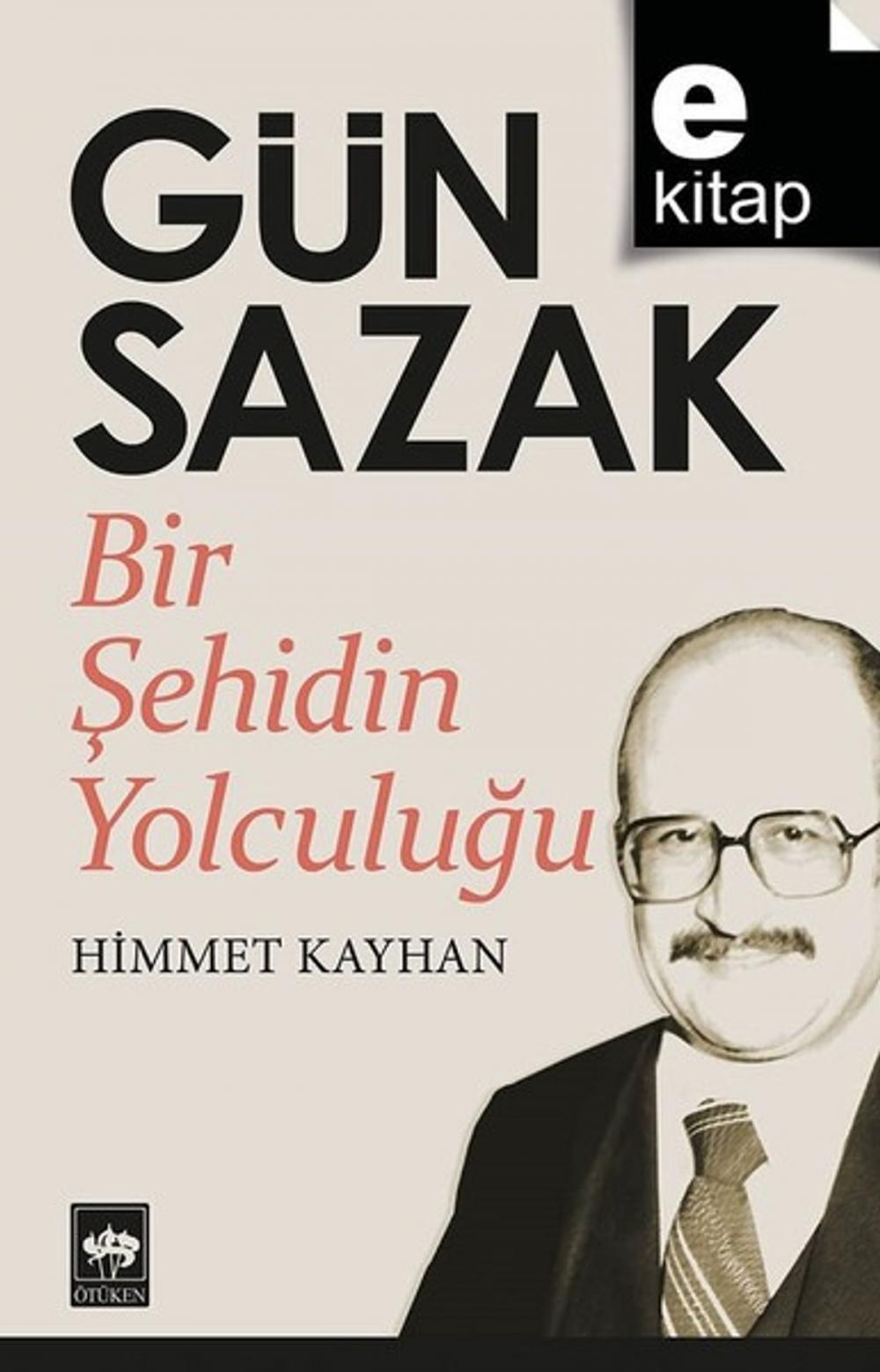 Big bigCover of Gün Sazak - Bir Şehidin Yolculuğu