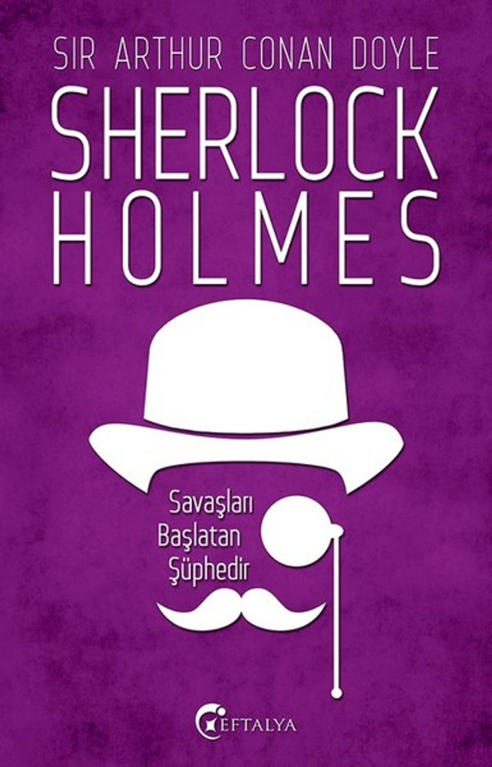 Big bigCover of Sherlock Holmes - Savaşları Başlatan Şüphedir