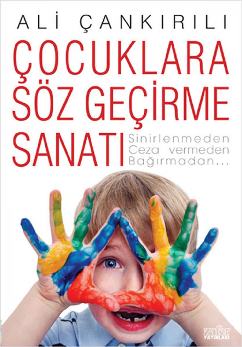 Big bigCover of Çocuklara Söz Geçirme Sanatı