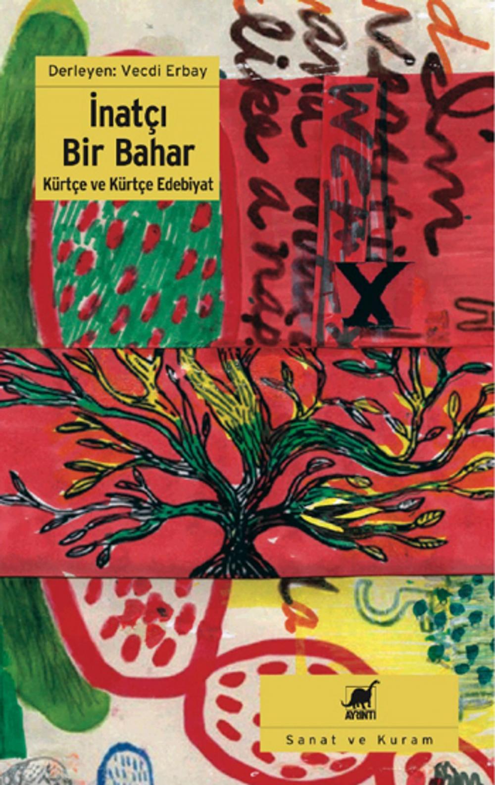 Big bigCover of İnatçı Bir Bahar Kürtçe ve Kürtçe Ebebiyatı