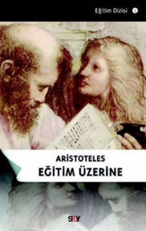 Cover of the book Aristoteles Eğitim Üzerine by Jean-Jacques Rousseau