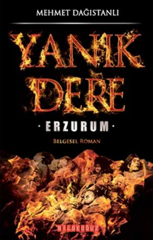 Cover of the book Yanık Dere Erzurum by Dr.Yusuf Gedikli