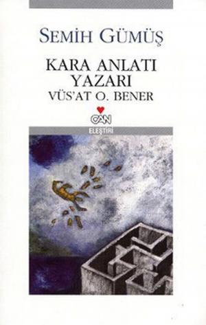 Cover of the book Kara Anlatı Yazarı by Can Dündar, Celal Kazdağlı
