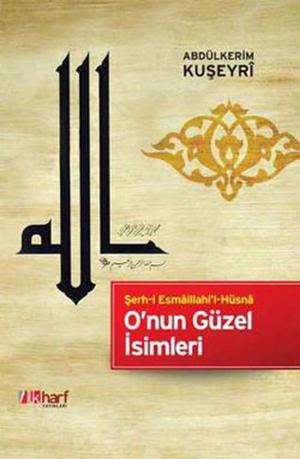 Cover of the book O'nun Güzel İsimleri by Necmeddin Kübra
