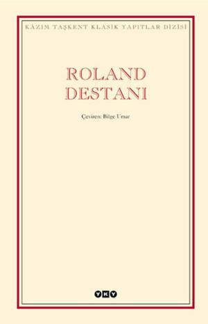 Cover of the book Roland Destanı (Kazım Taşkent Klasik Yapıtlar) by Cemal Süreya