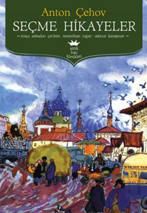 Cover of the book Seçme Hikayeler- Çehov by Alexandre Dumas