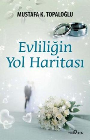 Cover of the book Evliliğin Yol Haritası by Adil Maviş