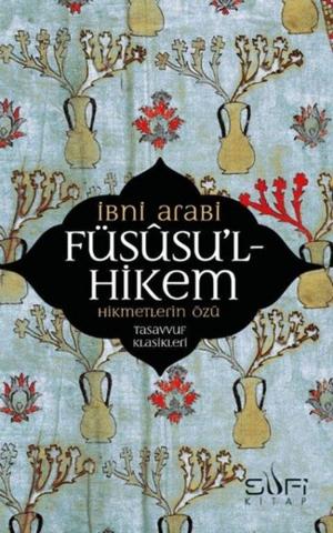 Cover of the book Füsusu'l-Hikem Hikmetlerin Özü by Ö. Tuğrul İnançer