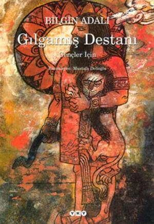 Cover of the book Gençler İçin Gılgamış Destanı by Marcel Proust
