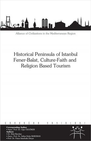 bigCover of the book Historical Peninsula of Istanbul Fener - Balat, Culture - Faith and Religion Based Tourism by 